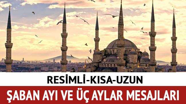 İşte en güzel Şaban ayı mesajları