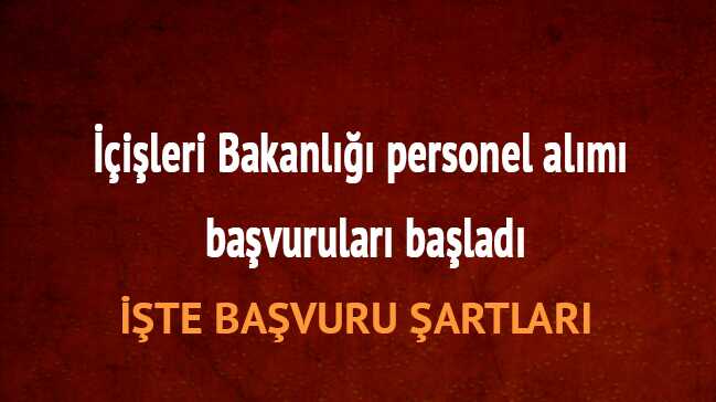 İçişleri Bakanlığı personel alımı yapıyor