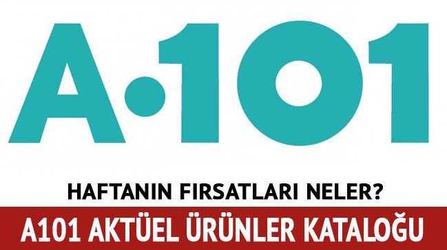 A101'de yeni aldın aldın fırsatları var!