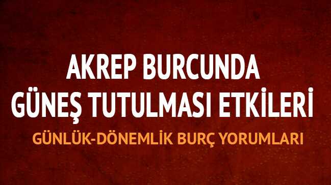 Akrep burcunda Parçalı Güneş Tutulması etkisi