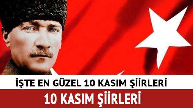 2-3 kıtalık 10 Kasım şiirleri kısa 4-5 kıtalık 10 Kasım Atatürk ile ilgili şiirleri etkinlikleri