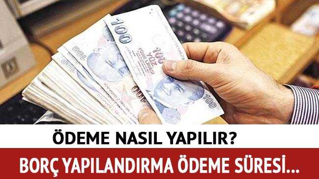 Borç yapılandırma ödeme süresi uzatıldı mı"