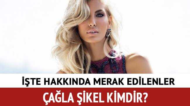 Çağla Şikel boyu kaç, çocukları kimdir" Çağla Şikel kimdir, kaç yaşında"