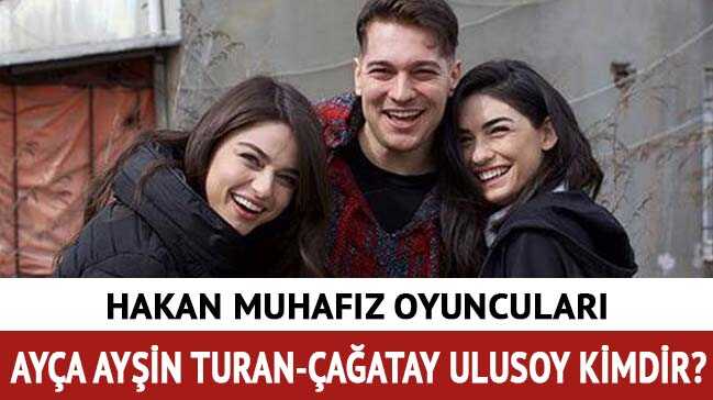 Ayça Ayşin Turan Çağatay Ulusoy kimdir, kaç yaşında" Hakan Muhafız Leyla Ayça Ayşin Turan kimdir"