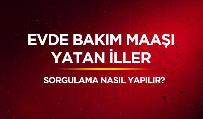 Evde bakım maaşı sorgulama yöntemleri