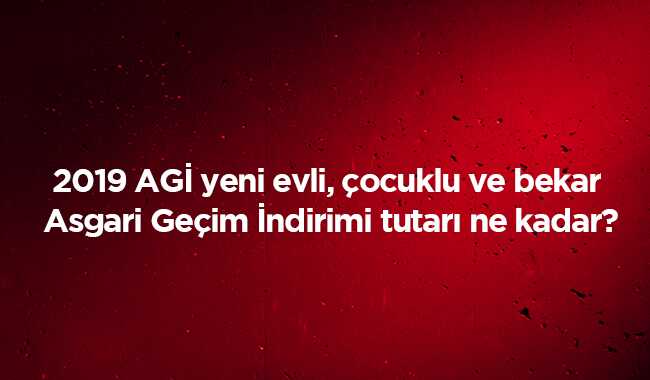 Asgari+Ge%C3%A7im+%C4%B0ndirimi+tutar%C4%B1+ne+kadar%E2%80%99+AG%C4%B0+maa%C5%9Fa+dahil+mi+2019+AG%C4%B0+yeni+evli,+%C3%A7ocuklu+bekar+