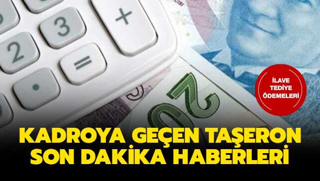 Kadroya geçen taşeron işçilerin tediye ödemeleri hakkında gelişme
