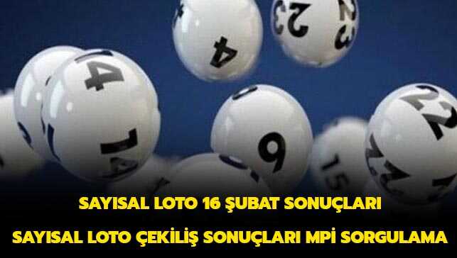 16 Şubat 2019 Sayısal Loto çekiliş sonuçları açıklandı