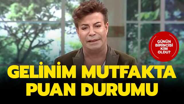 20 Şubat Gelinim Mutfakta puan durumu: Gelinim Mutfakta kim birinci oldu"