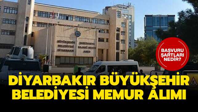 Diyarbakır Büyükşehir Belediyesi memur alımı yapıyor