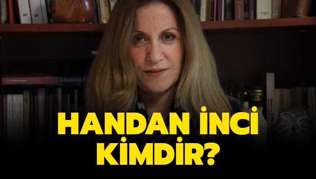Handan İnci kimdir"