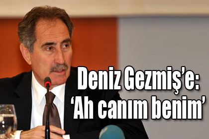 Deniz+Gezmi%C5%9F'e:+Ah+can%C4%B1m+benim'